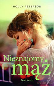 Nieznajomy mąż - Holly Peterson [KSIĄŻKA]