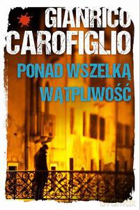 Ponad wszelką wątpliwość - Gianrico Carofiglio [KSIĄŻKA]