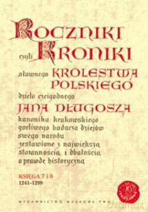 Roczniki czyli Kroniki sławnego Królestwa Polskiego. Księga 7 - 8 lata 1241 - 1299 - Jan Długosz (twarda) [KSIĄŻKA]