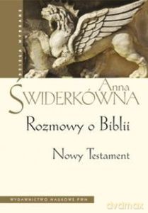 Rozmowy o Biblii. Nowy Testament. Dzieła wybrane - Anna Świderkówna [KSIĄŻKA]