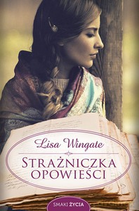 Strażniczka opowieści - Lisa Wingate [KSIĄŻKA]