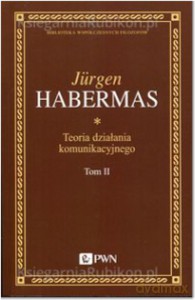 Teoria działania komunikacyjnego (Tom 2). Przyczynek do krytyki rozumu funkcjonalnego - Jurgen Habermas [KSIĄŻKA]