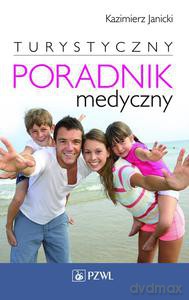 Turystyczny Poradnik Medyczny - Kazimierz Janicki [KSIĄŻKA]
