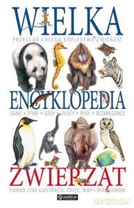 Wielka encyklopedia zwierząt [KSIĄŻKA]
