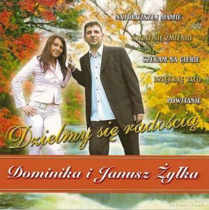 Dominika i Janusz Żyłka: Dzielmy Się Radością [CD]