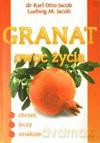 Granat owoc życia. - Karl Otto Jacob, Ludwig M. Jacob [KSIĄŻKA]
