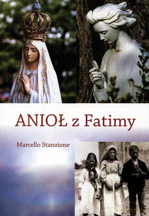 Anioł z Fatimy - Marcello Stanzione [KSIĄŻKA]