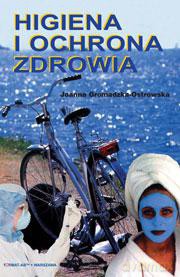 Higiena i ochrona zdrowia - Joanna Gromadzka-Ostrowska [KSIĄŻKA]