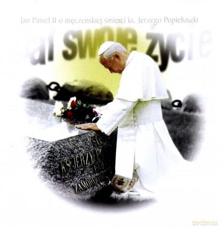 Jan Paweł II: O męczeńskiej śmierci Ks.Jerzego Popiełuszki [CD]