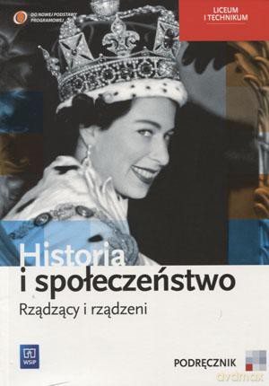 Historia Rządzący i rządzeni LO kl. 1-3 podręcznik - Agata Wyroda, Marcin Markowicz, Olga Pytlińska [KSIĄŻKA]