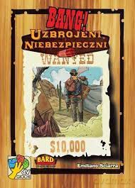 Bang! Uzbrojeni i niebezpieczni [GRA]