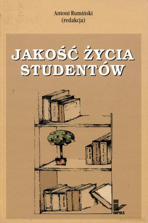 Jakość życia studentów. - Antoni Rumiński [KSIĄŻKA]