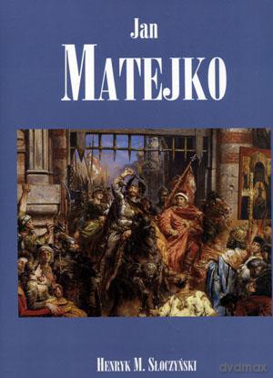 Jan Matejko - Henryk Marek Słoczyński (twarda) [KSIĄŻKA]