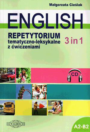 Język angielski English 3 in 1 Repetytorium tematyczno-leksykalne z ćwiczeniami - Małgorzata Cieślak [KSIĄŻKA]