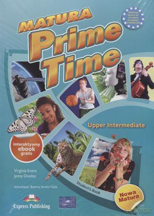 Język angielski Matura Prime Time Upper Intermediate podręcznik LO - Virginia Evans, Jenny Dooley [KSIĄŻKA]