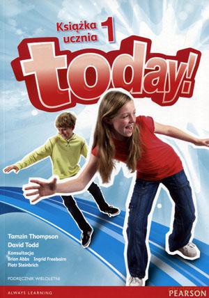 Język angielski today! 1 podręcznik szkoła podstawowa - David Todd, Tamzin Thompson [KSIĄŻKA]