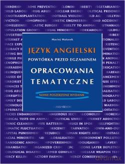 Język angielski. Powtórka przed egzaminem. Opracowania tematyczne - Maciej Matasek [KSIĄŻKA]
