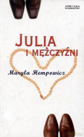 Julia i mężczyźni - Maryla Hempowicz [KSIĄŻKA]