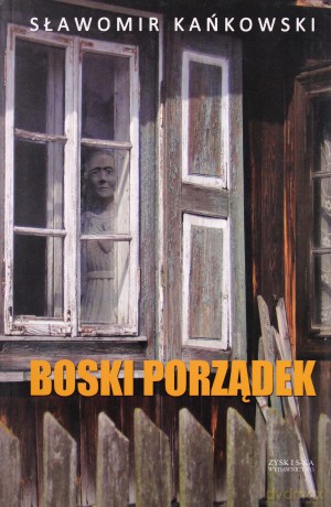 Boski porządek - Sławomir Kańkowski [KSIĄŻKA]