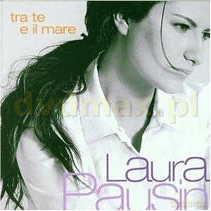Laura Pausini: Tra Te E Il Mare [CD]