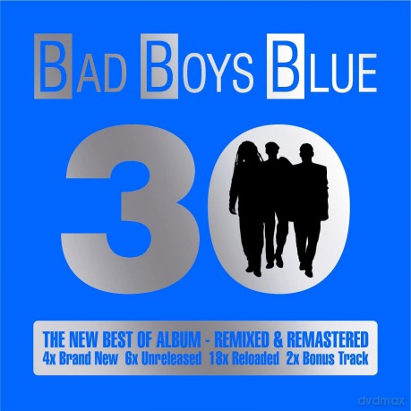 Bad Boys Blue: 30 [2CD]
