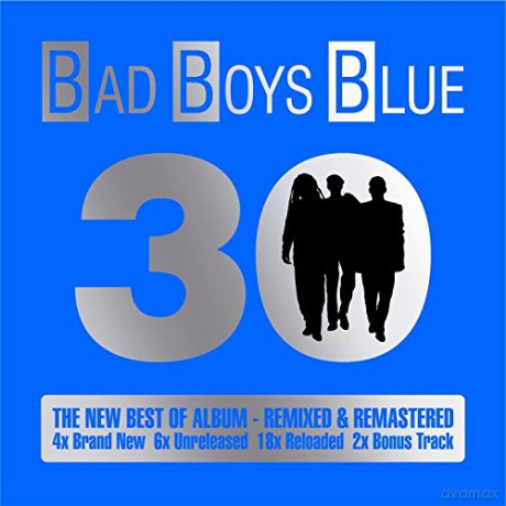 Bad Boys Blue: 30 [2CD]
