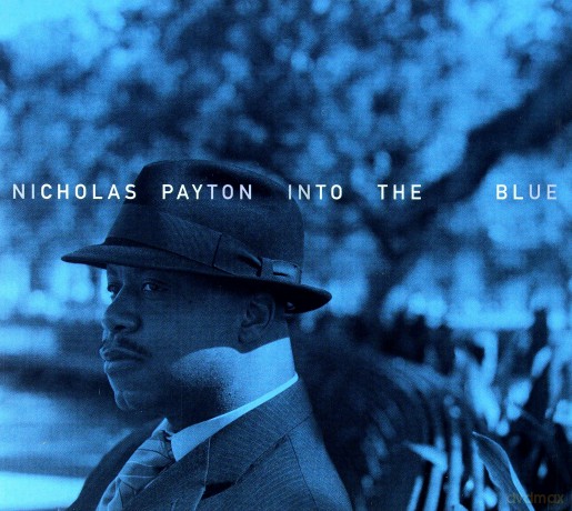 Nicholas Payton: Into The Blue [CD]
