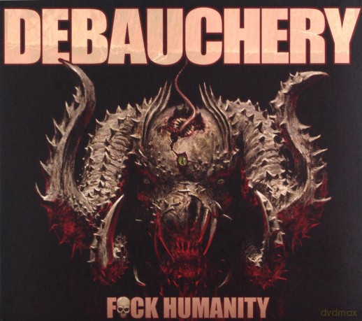 Debauchery: Fuck Humanity (Limited Edition) [3CD]