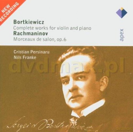 Christian Persinaru/Nils Franke: Sergey Bortkiewicz/Sergey Rachmaninov: Complete works./Morceaux de. [CD]