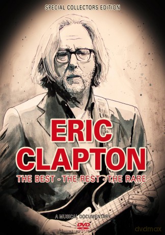 Eric Clapton: The Best The Rest The Rare [DVD]
