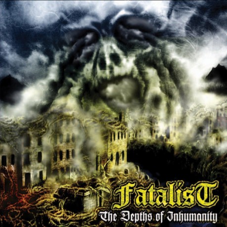 Fatalist: The Depths Of Inhumanity [CD]