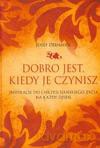 Dobro jest, kiedy je czynisz - Josef Dirnbeck [KSIĄŻKA]