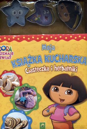 Dora. Moja książka kucharska. Ciasteczka i herbatniki (twarda) [KSIĄŻKA]