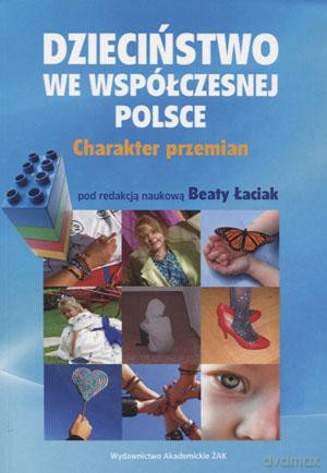 Dzieciństwo we współczesnej Polsce - Beata Łaciak [KSIĄŻKA]