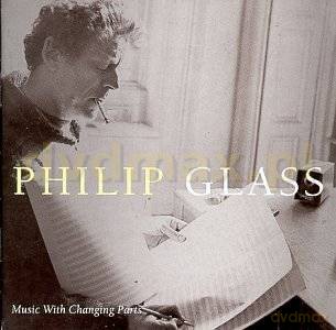 Philip Glass: Music In Changing Parts [CD]