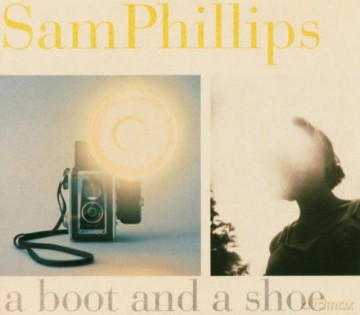 Sam Phillips: A Boot And A Shoe [CD]
