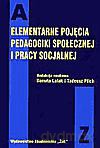 Elementarne pojęcia pedagogiki społecznej i pracy socjalnej [KSIĄŻKA]