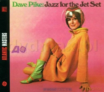 Dave Pike: Jazz For The Jet Set (digipack) [CD]