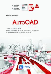 AutoCAD 2016/LT2016/360+ Kurs projektowania parametrycznego i nieparametrycznego 2D i 3D. Wersja polska i angielska - Andrzej Jaskulski [KSIĄŻKA]