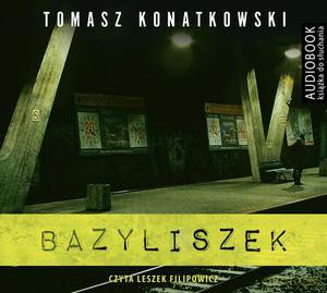Bazyliszek - Tomasz Konatkowski [AUDIOBOOK]
