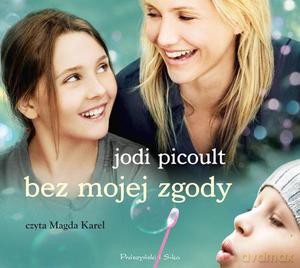 Bez mojej zgody - Jodi Picoult [AUDIOBOOK]