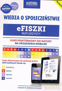Efiszki Maturzysty Wiedza o społeczeństwie. Kurs powtórkowy do matury na urządzenia mobilne [KSIĄŻKA]+[CD]