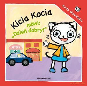 Kicia Kocia mówi: "Dzień dobry" - Anita Głowińska [KSIĄŻKA]