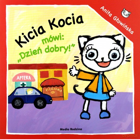 Kicia Kocia mówi: "Dzień dobry" - Anita Głowińska [KSIĄŻKA]