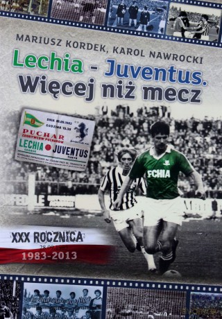 Lechia-Juventus. Wiecej niż mecz.Pokoleniom Lechii Gdańsk - Mariusz Kordek, Karol Nawrocki [KSIĄŻKA]