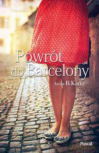 Powrót do Barcelony - Anna B. Kann [KSIĄŻKA]