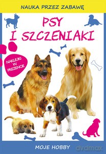 Psy i szczeniaki. Moje hobby - Beata Guzowska [KSIĄŻKA]