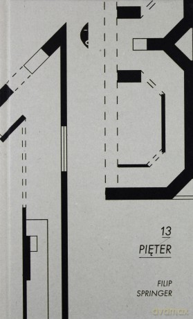 13 pięter - Filip Springer (twarda) [KSIĄŻKA]