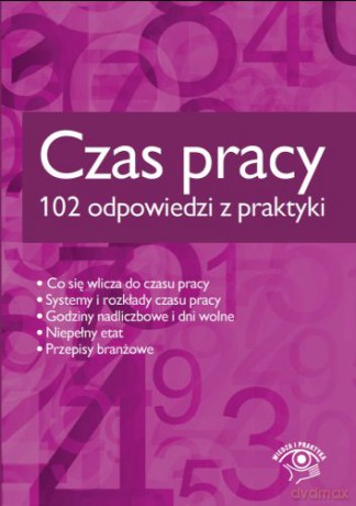 Czas pracy. 102 odpowiedzi z praktyki [KSIĄŻKA]