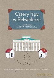 Cztery łapy w Belwederze - Marta Pokorska (twarda) [KSIĄŻKA]